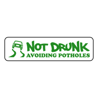 Not Drunk Avoiding Potholes Sticker (Green)